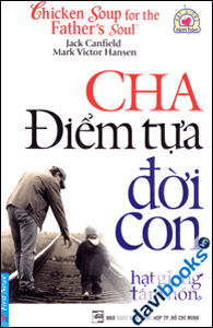  Cha Điểm Tựa Đời Con Hạt Giống Tâm Hồn Tái Bản 2016