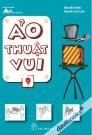 Ảo Thuật Vui 9 Ảo Thuật Vui 9