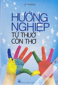 Hướng Nghiệp Từ Thuở Còn Thơ 
