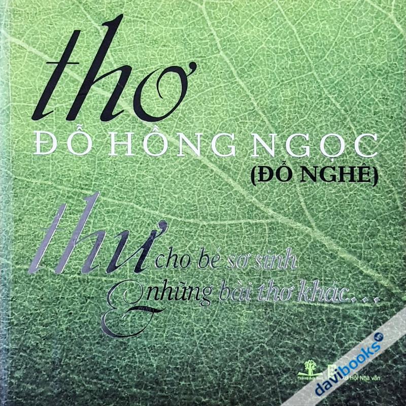 Thư Cho Bé Sơ Sinh & Những Bài Thơ Khác - Thơ Đỗ Hồng Ngọc