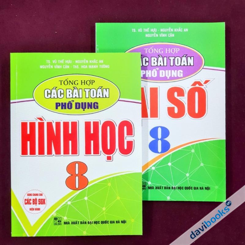 Combo 2 Cuốn Tổng Hợp Các Bài Toán Phổ Dụng Toán Lớp 8 (Bộ SGK Hiện Hành)