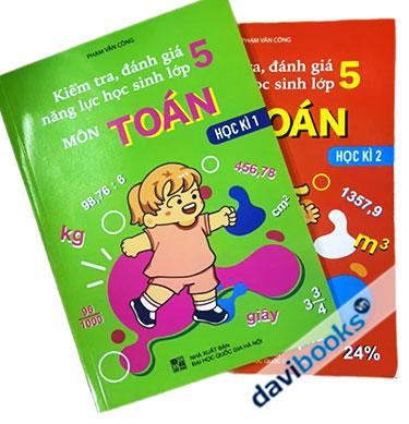 Combo 2Q: Kiểm Tra Đánh Giá Năng Lực Học Sinh Môn Toán Lớp 5 (Bộ SGK Hiện Hành)