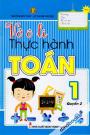 Vở Ô Li Thực Hành Toán 1 (2 Quyển)
