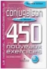 450 Nouveaux Exercices Conjugaison Débutant 