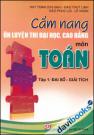 Cẩm Nang Ôn Luyện Thi Đại Học Cao Đẳng Môn Toán Đại Số Giải Tích Tập 1