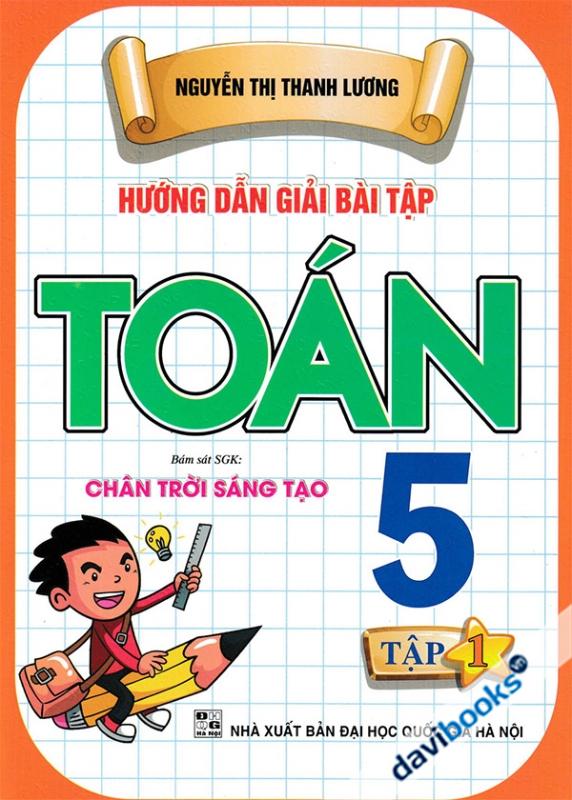Hướng Dẫn Giải Bài Tập Toán 5 - Chân Trời Sáng Tạo (Tập 1)