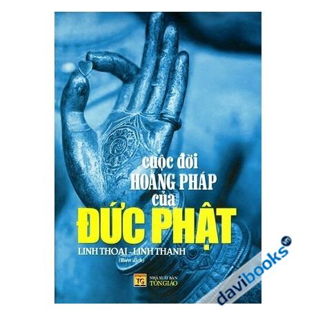 Cuộc Đời Hoằng Pháp Của Đức Phật
