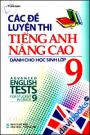 Các Đề Luyện Thi Tiếng Anh Nâng Cao Dành Cho Học Sinh Lớp 9