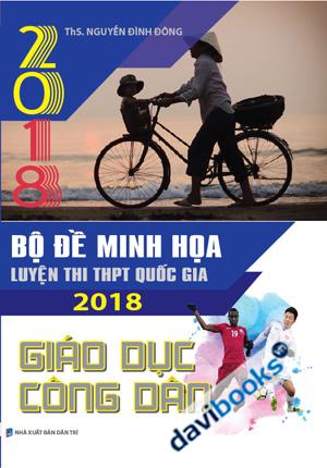 Bộ Đề Minh Họa Luyện Thi THPT Quốc Gia 2018 Giáo Dục Công Dân