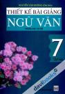 Thiết Kế Bài Giảng Ngữ Văn 7 Tập Hai Trung Học Cơ Sở
