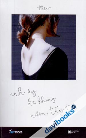 Anh Ấy Đã Không Nắm Tay Tôi