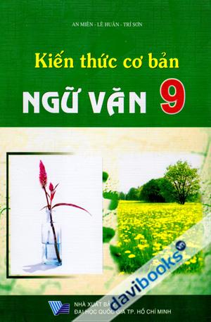Kiến thức cơ bản Ngữ văn 9