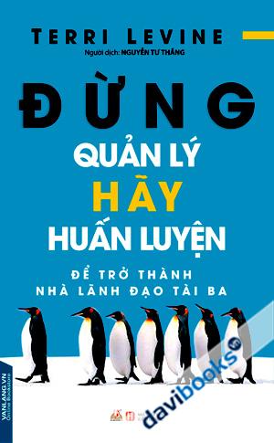 Đừng Quản Lý Hãy Huấn Luyện