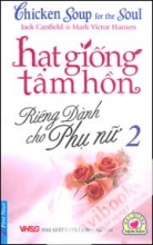Hạt Giống Tâm Hồn - Riêng Dành Cho Phụ Nữ (Tập 2)