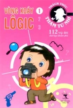 Thách Thức Thám Tử Nhí Vòng Xoáy Lôgic (Tập 1)