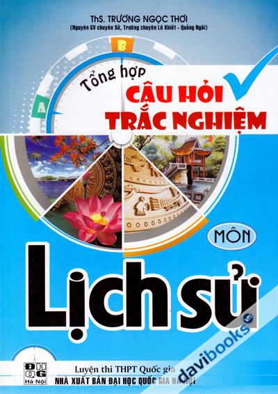 Tổng Hợp Câu Hỏi Và Trắc Nghiệm Môn Lịch Sử