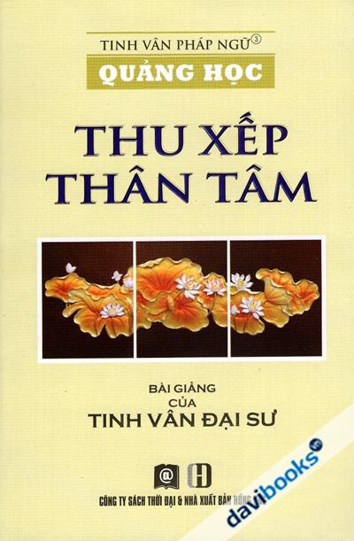 Quảng Học - Thu Xếp Thân Tâm