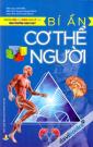 Những Câu Hỏi Khoa Học Lý Thú Nhà Trường Chưa Dạy - Bí Ẩn Cơ Thể Người