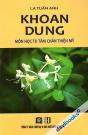 Khoan Dung Môn Học Tu Tâm Chân Thiện Mỹ