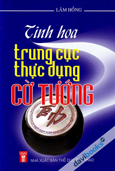 Tinh Hoa Trung Cục Thực Dụng Cờ Tướng 