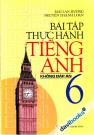 Bài Tập Thực Hành Tiếng Anh 6 Không Đáp Án