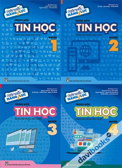 Phát Triển Năng Lực Trong Môn Tin Học Quyển 1 Đến Quyển 4 (Bộ 4 Cuốn)