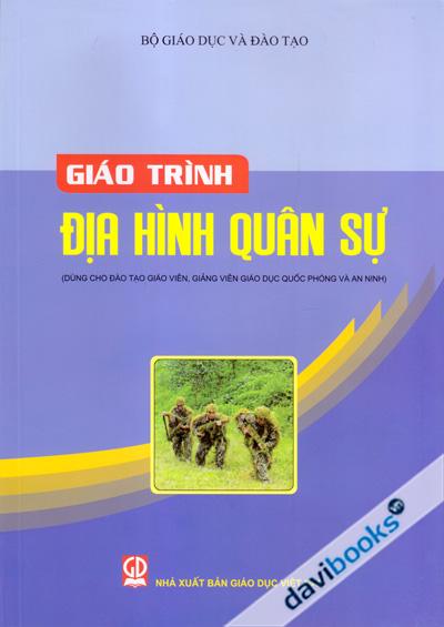 Giáo Trình Địa Hình Quân Sự (Dùng Cho Đào Tạo Giáo Viên, Giảng Viên Giáo Dục Quốc Phòng Và An Ninh)