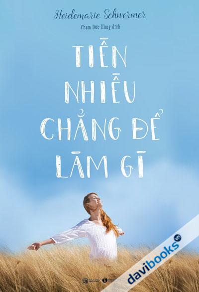Tiền Nhiều Chẳng Để Làm Gì