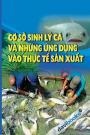 Cơ Sở Sinh Lý Cá Và Những Ứng Dụng Vào Thực Tế Sản Xuất