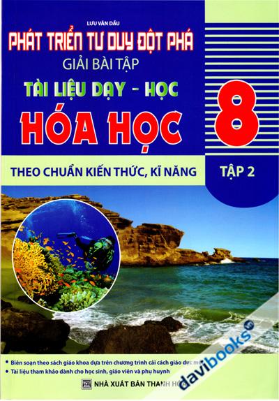 Phát Triển Tư Duy Đột Phá Giải Bài Tập Tài Liệu Dạy Học Hóa Học Lớp 8 Tập 2