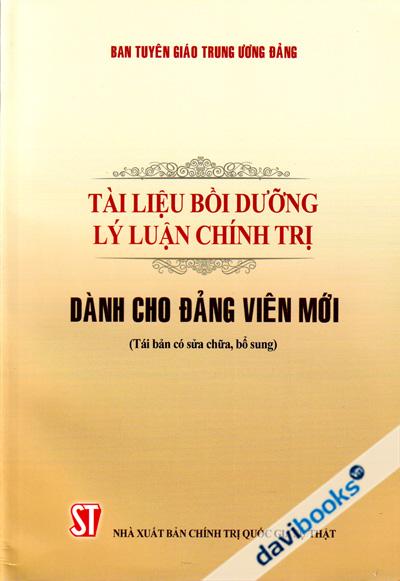 Tài Liệu Bồi Dưỡng Lý Luận Chính Trị (Dành Cho Đảng Viên Mới)