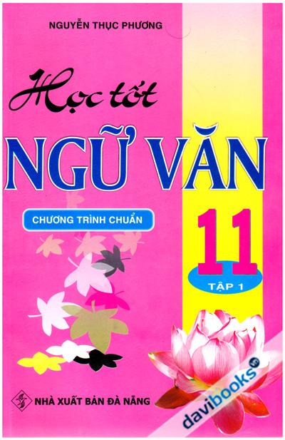 Học Tốt Ngữ Văn 11 Tập 1 Chương Trình Chuẩn 