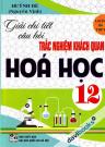 Giải Chi Tiết Câu Hỏi Trắc Nghiệm Khách Quan Hóa Học 12 - Luyện Thi THPT