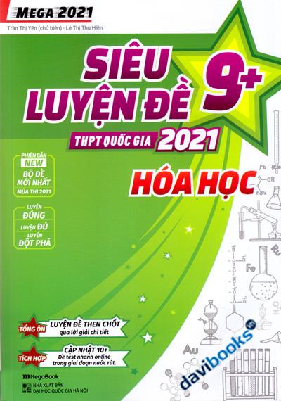 Siêu Luyện Đề 9+ THPT Quốc Gia 2021 Hóa Học
