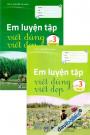 Em Luyện Tập Viết Đúng Viết Đẹp Lớp 3 (Bộ 2 Tập)