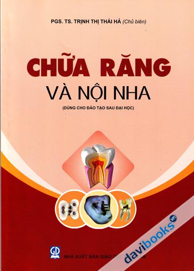 Chữa Răng Và Nội Nha (Dùng Cho Đào Tạo Sau Đại Học)