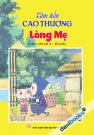 Tâm Hồn Cao Thượng - Lòng Mẹ (Dành Cho Trẻ 4 - 10 Tuổi)