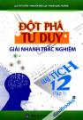 Đột Phá Tư Duy Giải Nhanh Trắc Nghiệm Giải Tích 12 Tập 1