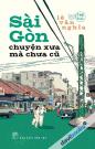 Sài Gòn Chuyện Xưa Mà Chưa Cũ