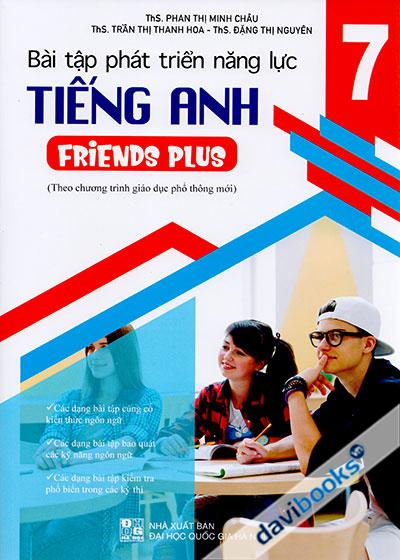 Bài Tập Phát Triển Năng Lực Tiếng Anh 7 - Friends Plus (Bộ SGK Hiện Hành)