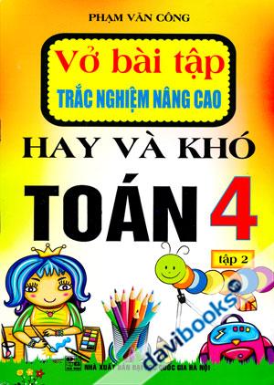 Vở Bài Tập Trắc Nghiệm Nâng Cao Hay Và Khó Toán 4 Tập 2
