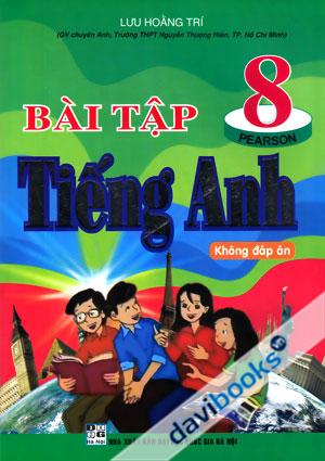 Bài Tập Tiếng Anh 8 Không Đáp Án Pearson