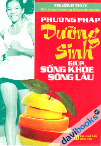 Phương Pháp Dưỡng Sinh Giúp Sống Khỏe Sống Lâu