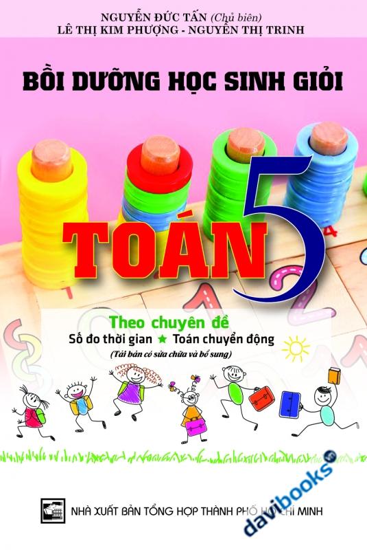 Bồi Dưỡng Học Sinh Giỏi Toán 5 Theo Chuyên Đề Số Đo Thời Gian Toán Chuyển Động