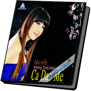 Ca Dao Mẹ - Những Tình Khúc Về Mẹ