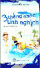  Tủ Sách Hoa Học Trò - 3 Thằng Nhóc Tinh Nghịch 