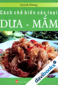 Cách Chế Biến Các Loại Dưa - Mắm