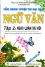 Cẩm Nang Luyện Thi Đại Học Ngữ Văn Tập 2 Nghị Luận Xã Hội