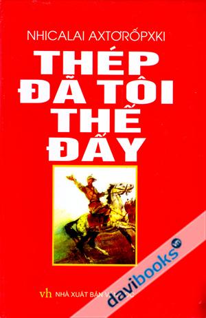 Thép Đã Tôi Thế Đấy