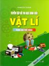 Tuyển Tập Đề Thi Học Sinh Giỏi Vật Lí Trung Học Phổ Thông